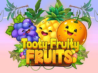 Tooty fruity Fruits